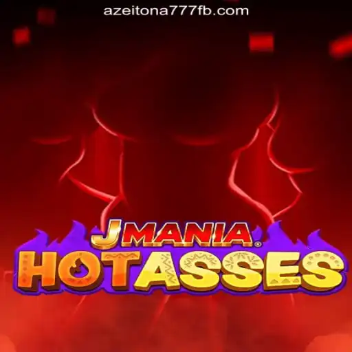 Discover the Thrills of JManiaHotAsses: Azeitona777's Premier Online Slot Game