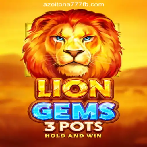 Explore the Excitement of LionGems3pots on Azeitona777 Platform