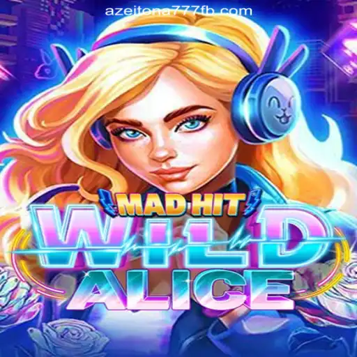 Discover the Thrills of MadHitWildAlice on Azeitona777 Platform